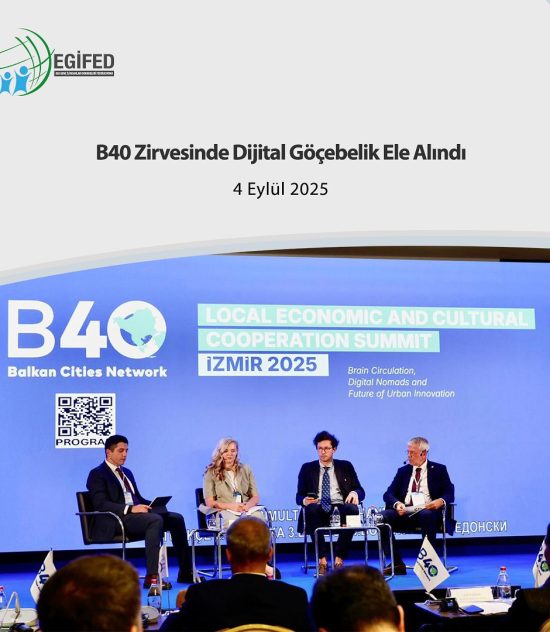 B40 Zirvesinde Dijital Göçebelik Ele Alındı