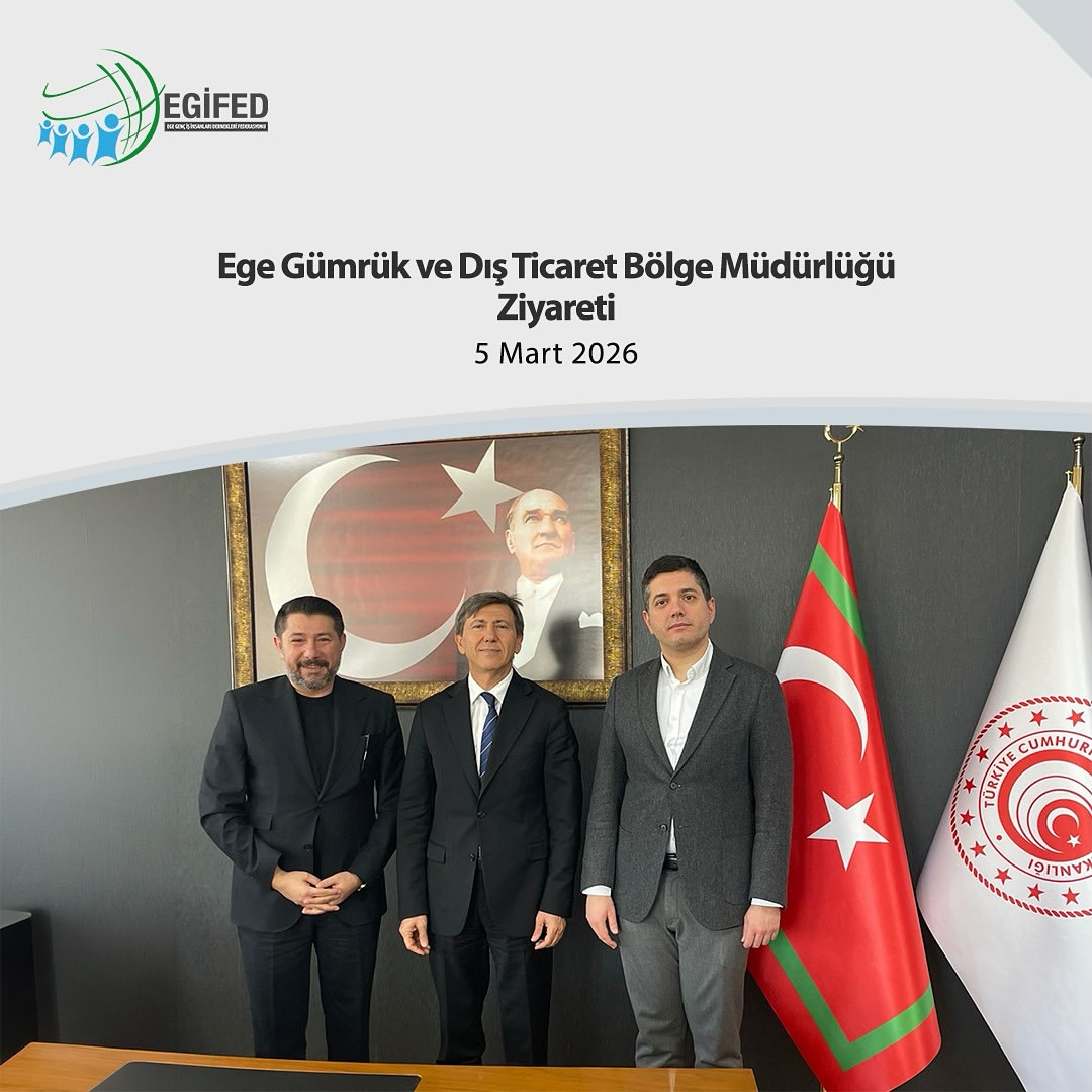 Ege Gümrük ve Dış Ticaret Bölge Müdürlüğü Ziyareti