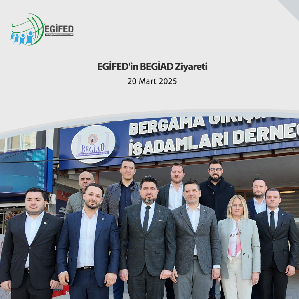 EGİFED’in BEGİAD Ziyareti