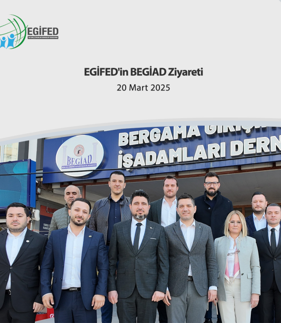 EGİFED’in BEGİAD Ziyareti