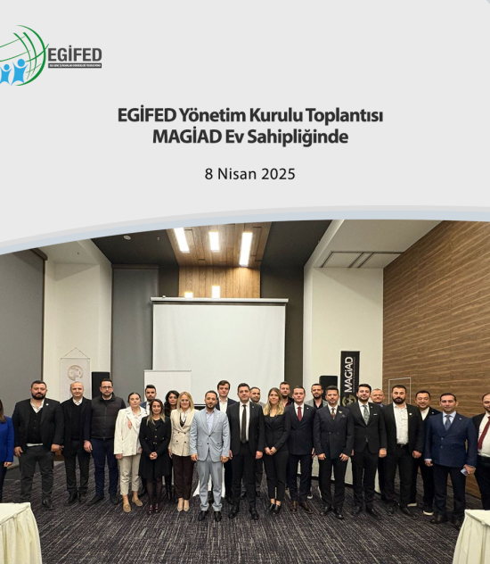 EGİFED Yönetim Kurulu ToplantısıMAGİAD Ev Sahipliğinde